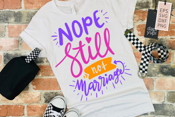 Download Nope Still Not Marriage Lettering Quotes - Marriage Collection